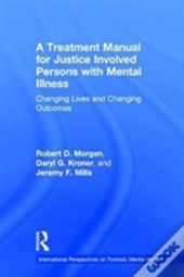 A Treatment Manual For Justice Involved Persons With Mental Illness