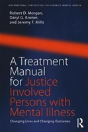 A Treatment Manual For Justice Involved Persons With Mental Illness - Preview