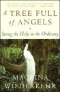 A Tree Full Of Angels: Seeing The Holy In The Ordinary - Preview