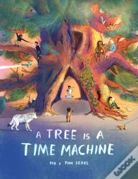 A Tree Is A Time Machine
