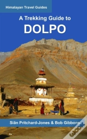 A Trekking Guide To Dolpo