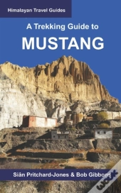 A Trekking Guide To Mustang