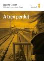 A Tren Perdut - Preview