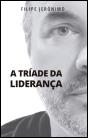 A Tríade da Liderança - Preview