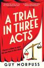 A Trial In Three Acts - Preview