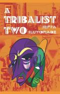 A Tribalist Two