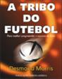 A Tribo do Futebol - Preview