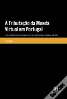 A Tributação da Moeda Virtual em Portugal