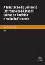 A Tributação Do Comércio Eletrónico Nos Estados Unidos Da América E Na União Europeia - Preview