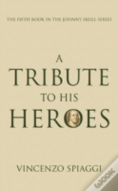 A Tribute To His Heroes