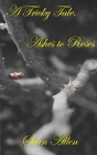 A Tricky Tale, Ashes To Roses - Preview