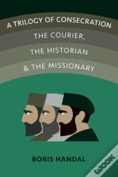 A Trilogy Of Consecration: The Courier,