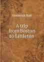 A Trip From Boston To Littleton - Preview