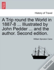 Capa do artigo A Trip Round The World In 1887-8 ... Illustrated By John Pedder ... And The Author. Second Edition.