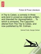 Capa do artigo A Trip To Calais; A Comedy In Three Acts