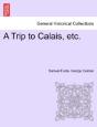 A Trip To Calais, Etc. - Preview