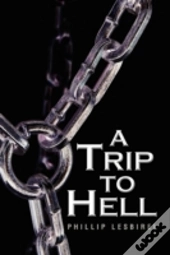 A Trip To Hell