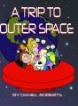 A Trip To Outer Space - Preview