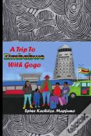 A Trip To Zimbabwe With Gogo