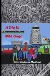 A Trip To Zimbabwe With Gogo