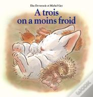 À Trois On A Moins Froid
