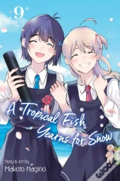 A Tropical Fish Yearns For Snow, Vol. 9