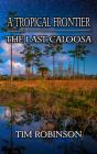 A Tropical Frontier: The Last Caloosa - Preview