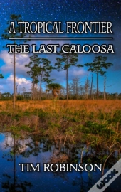 A Tropical Frontier: The Last Caloosa