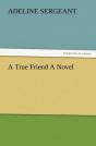 A True Friend A Novel - Preview