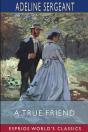 A True Friend (Esprios Classics) - Preview
