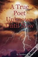 A True Poet Unknown Until Now
