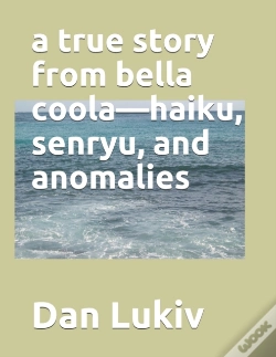 Capa do artigo A True Story From Bella Coola-Haiku, Senryu, And Anomalies