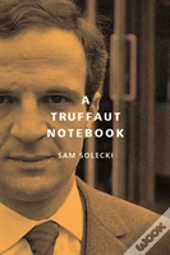 A Truffaut Notebook