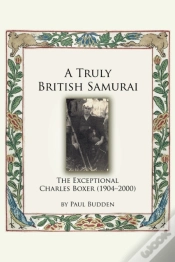Capa do artigo A Truly British Samurai-The Exceptional Charles Boxer (1904-2000)