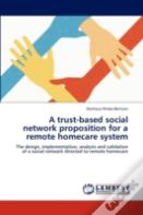 A Trust-Based Social Network Proposition For A Remote Homecare System