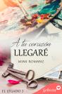 A Tu Corazón Llegaré (Serie El Legado 3) - Preview