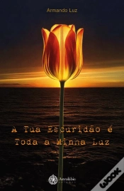 Capa do artigo A Tua Escuridão é Toda a Minha Luz