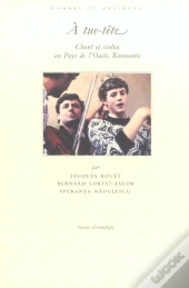 À Tue-Tête : Chant Et Violon Au Pays De L'Oach, Roumanie