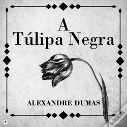 Capa do artigo A Túlipa Negra Volume 3
