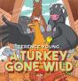 A Turkey Gone Wild - Preview