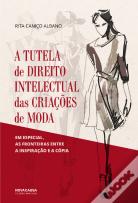 A Tutela de Direito Intelectual das Criações de Moda