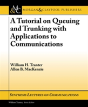 A Tutorial On Queuing And Trunking With Applications To Communications - Preview
