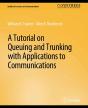 A Tutorial On Queuing And Trunking With Applications To Communications - Preview