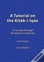 A Tutorial On The Kitab-I-Iqan