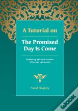 A Tutorial On The Promised Day Is Come