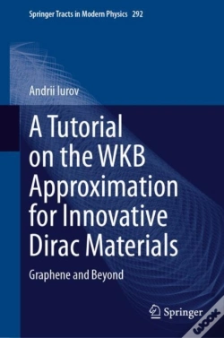 Capa do artigo A Tutorial On The Wkb Approximation For Innovative Dirac Materials