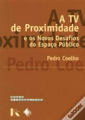 A TV de Proximidade e os Novos Desafios do Espaço Público