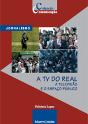 A TV do Real. A Televisão e o Espaço Público - Preview