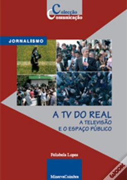 Capa do artigo A TV do Real. A Televisão e o Espaço Público