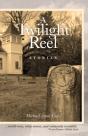 A Twilight Reel - Preview